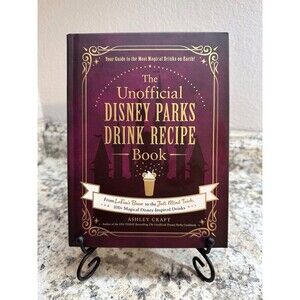 The Unofficial Disney Parks Drink Recipe Book